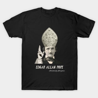 Edgar Allan Pope... T-Shirt